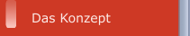 Das Konzept